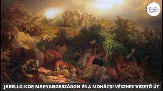 Jagello-kor Magyarországon és a mohácsi vészhez vezető út
