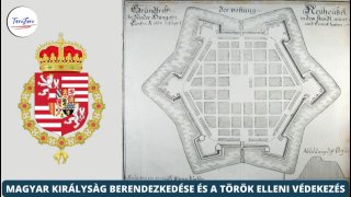 Magyar Királysàg berendezkedése és a török elleni védekezés