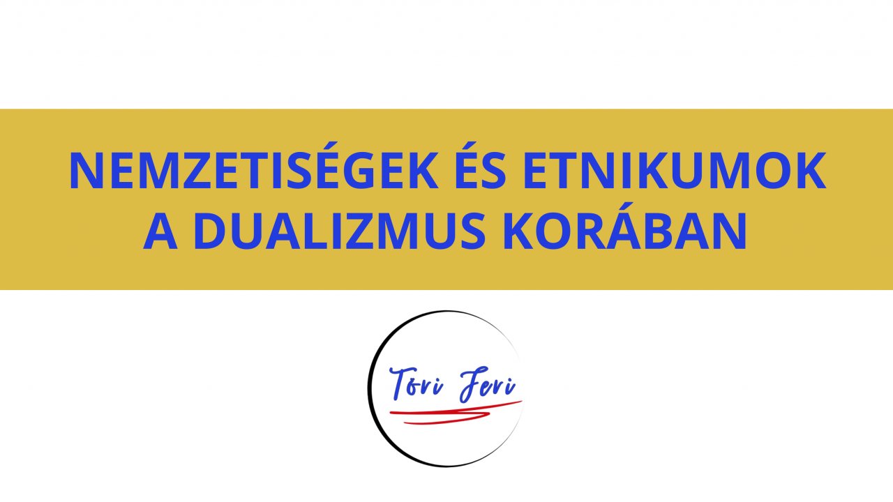 Nemzetiségek, etnikumok a dualizmus korában