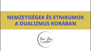 Nemzetiségek, etnikumok a dualizmus korában