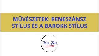 Művészetek - Reneszánsz stílus és a barokk stílus