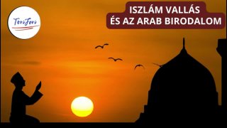 Az iszlám vallás és az Arab Birodalom