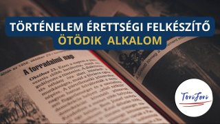 Történelem érettségi felkészítő 5. hanganyagcsomag