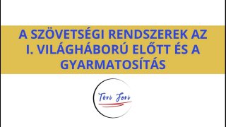 A szövetségi rendszerek az első világháború előtt és a gyarmatosítás_teljes