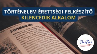 BF) 9. Töri érettségi felkészítő hanganyagcsomag